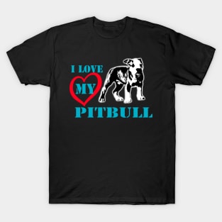 i love my pitbull T-Shirt